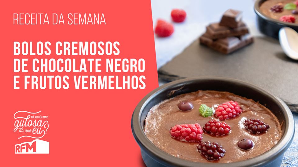 HÁ ALGUÉM MAIS GULOSA DO QUE EU? - BOLOS CREMOSOS DE CHOCOLATE NEGRO E FRUTOS VERMELHOS HÁ ALGUÉM MAIS GULOSA DO QUE EU? - BOLOS CREMOSOS DE CHOCOLATE NEGRO E FRUTOS VERMELHOS