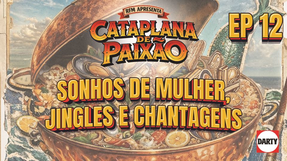 Cataplana de Paixão – Episódio 12: Sonhos de Mulher, Jingles e Chantagens