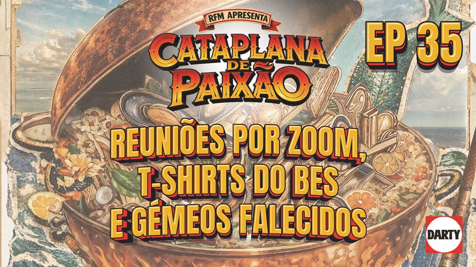 Cataplana de Paixão – Episódio 35: Reuniões por Zoom, T-shirts do BES e Gémeos Falecidos