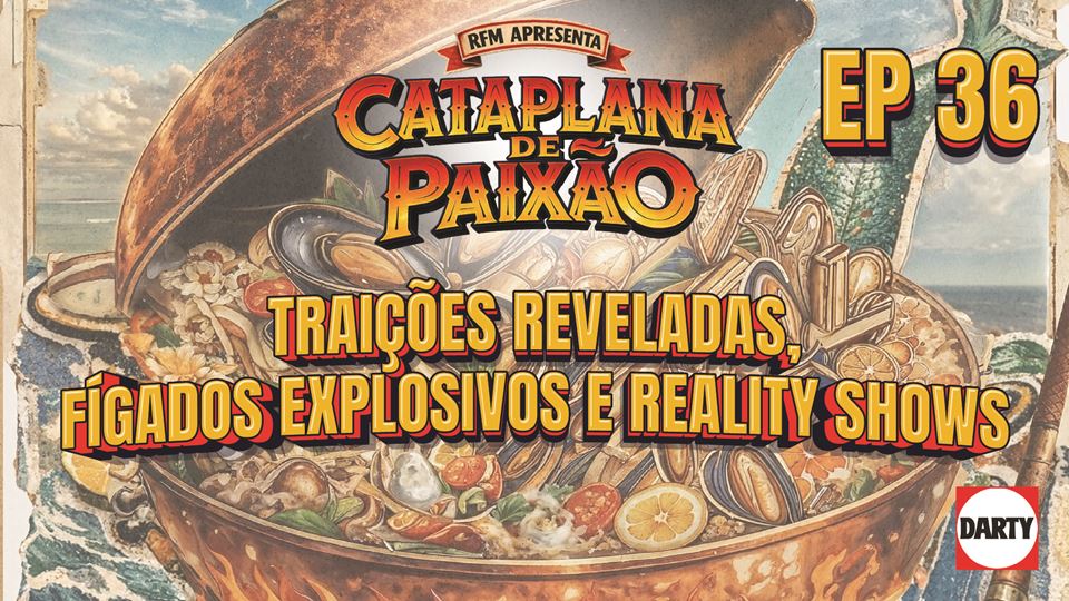 Cataplana de Paixão – Episódio 36: Traições Reveladas, Fígados Explosivos e Reality Shows