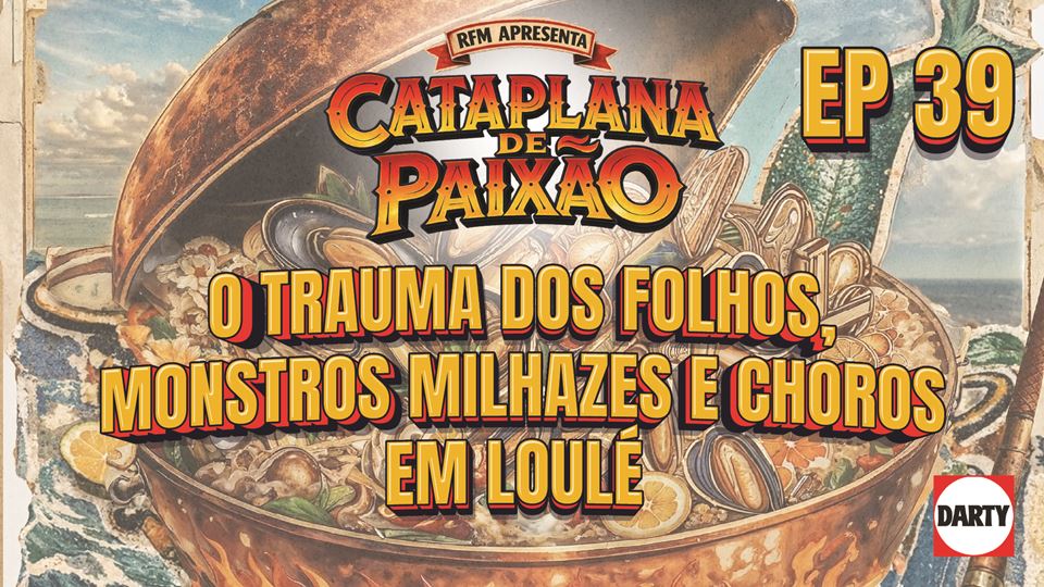 Cataplana de Paixão – Episódio 39: O Trauma dos Folhos, Monstros Milhazes e Choros  em Loulé