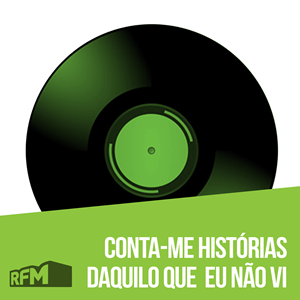 Conta-me histórias daquilo que eu não vi