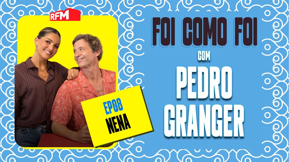 Foi como foi com Pedro Granger. Ep.8 Nena