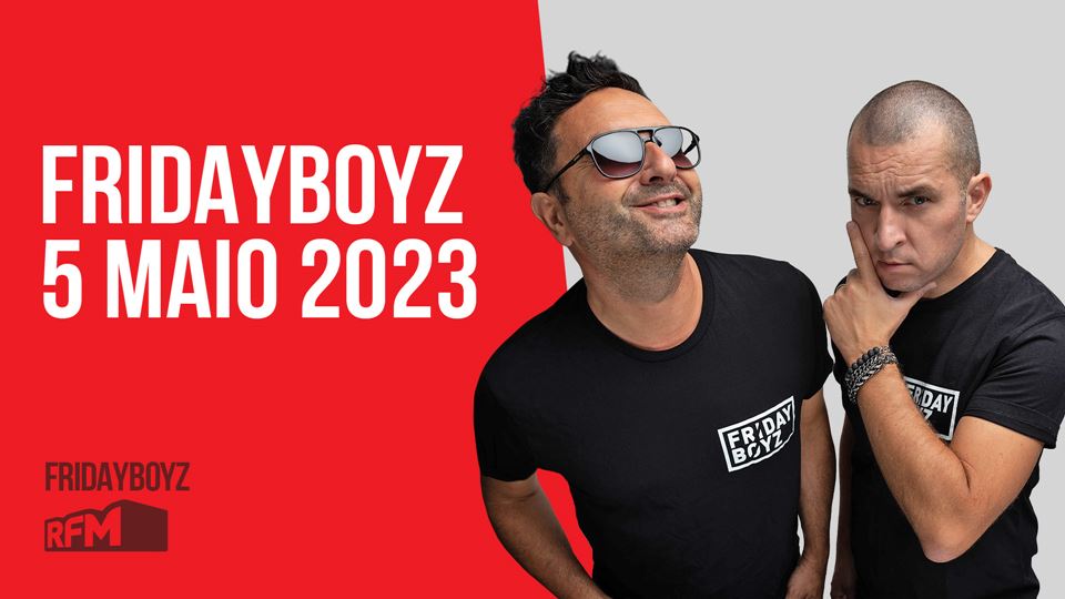 Fridayboyz - O Podcast - 05-05-2023