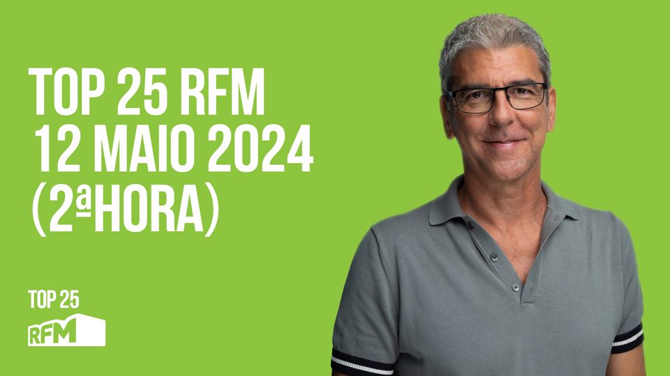 TOP 25 RFM 12 MAIO DE 2024 - 2ª HORA