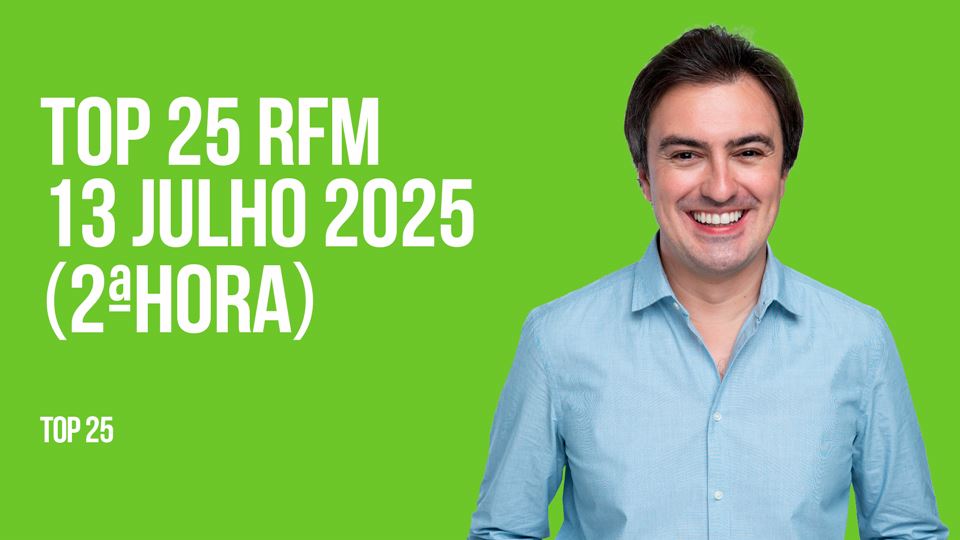 TOP 25 RFM 13 JULHO DE 2025 - 2ª HORA
