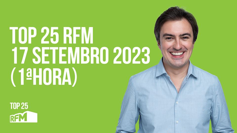 TOP 25 RFM 17 SETEMBRO DE 2023 - 1ª HORA